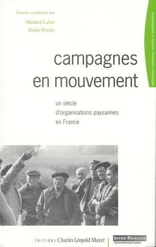 lebot-lilian-peschet-campagnes-en-mouvement-un-siecle-d-organisation-paysannes-en-fr_0