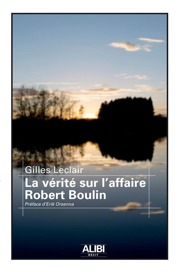 leclair-gilles-3b-orsenna-erik-la-verite-sur-l-affaire-robert-boulin_0