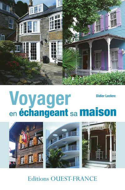leclerc-didier-voyager-en-echangeant-sa-maison-tout-ce-que-vous-devez-savoir-pour-reussir-un-echange-de-maisons_0