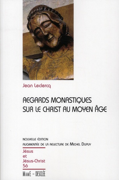 leclercq-jean-3b-dupuy-michel-regards-monastiques-sur-le-christ-au-moyen-age_0