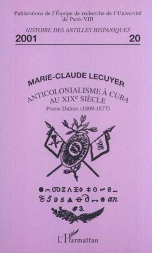 lecuyer-marie-claude-anticolonialisme-a-cuba-au-19eme-sciecle_0