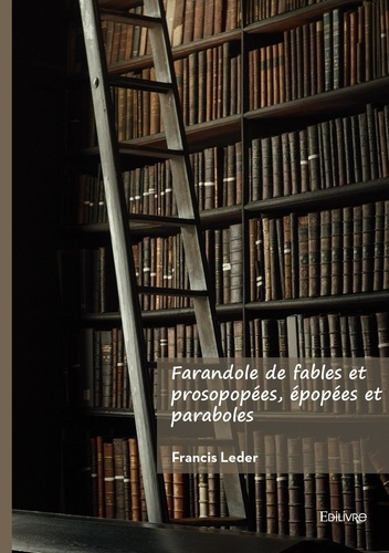 leder-francis-farandole-de-fables-et-prosopopees-epopees-et-paraboles_0