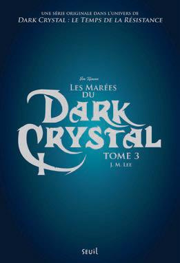 lee-j-m-3b-suhard-karine-dark-crystal-tome-3-les-marees-du-dark-crystal_0