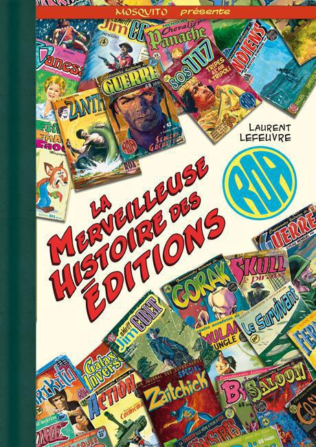 lefeuvre-laurent-3b-chevrel-alain-la-merveilleuse-histoire-des-editions-roa_0