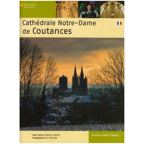 lefranc-tardif-yzabel-3b-pouhier-eric-cathedrale-notre-dame-de-coutances_0