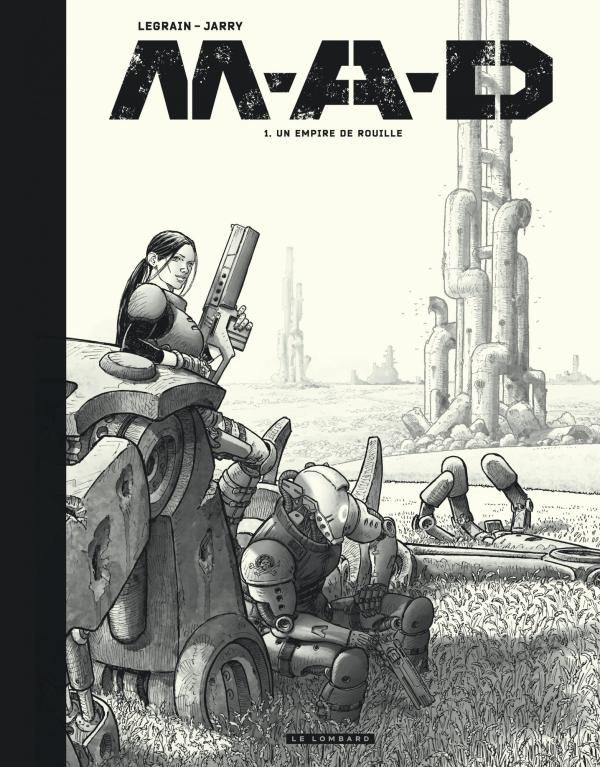 legrain-thomas-m-a-d-tome-1-un-empire-de-rouille-edition-speciale-en-noir-blanc_0
