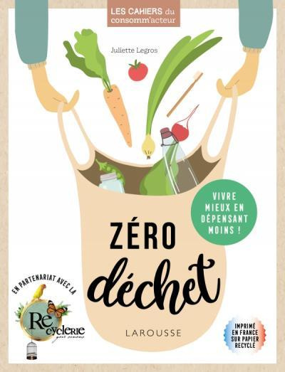legros-juliette-zero-dechet-consommez-moins-et-mieux-en-preservant-la-planete_0