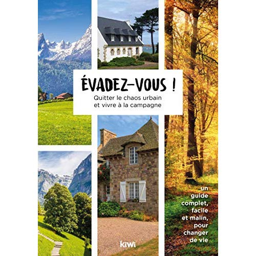 lemoine-francois-evadez-vous-quitter-le-chaos-urbain-et-vivre-a-la-campagne_0