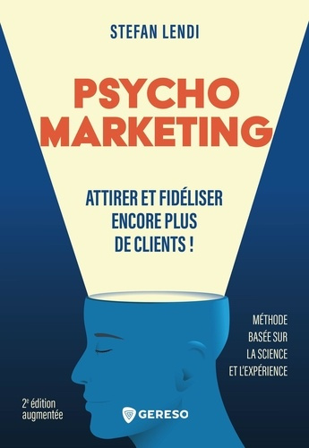 lendi-stefan-psychomarketing-attirer-et-fideliser-encore-plus-de-clients_0
