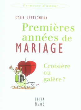lepeigneux-cyril-premieres-annees-de-mariage-croisiere-ou-galere_0