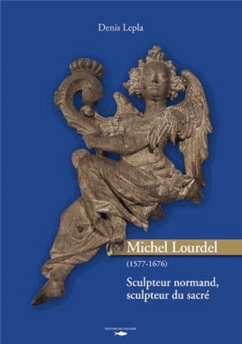 lepla-denis-michel-lourdel-1577-1676-sculpteur-normand-sculpteur-du-sacre_0