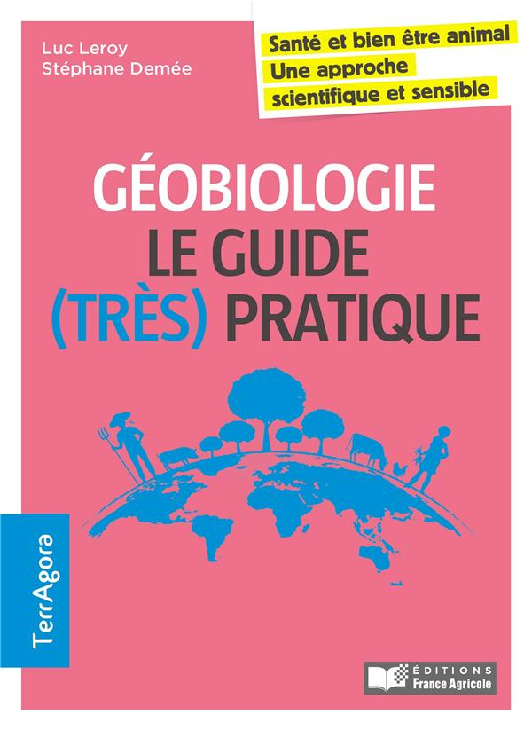 leroy-luc-3b-demee-stephane-geobiologie-en-agriculture-le-guide-tres-pratique-sante-et-bien-etre-animal-approche-scientifi_0