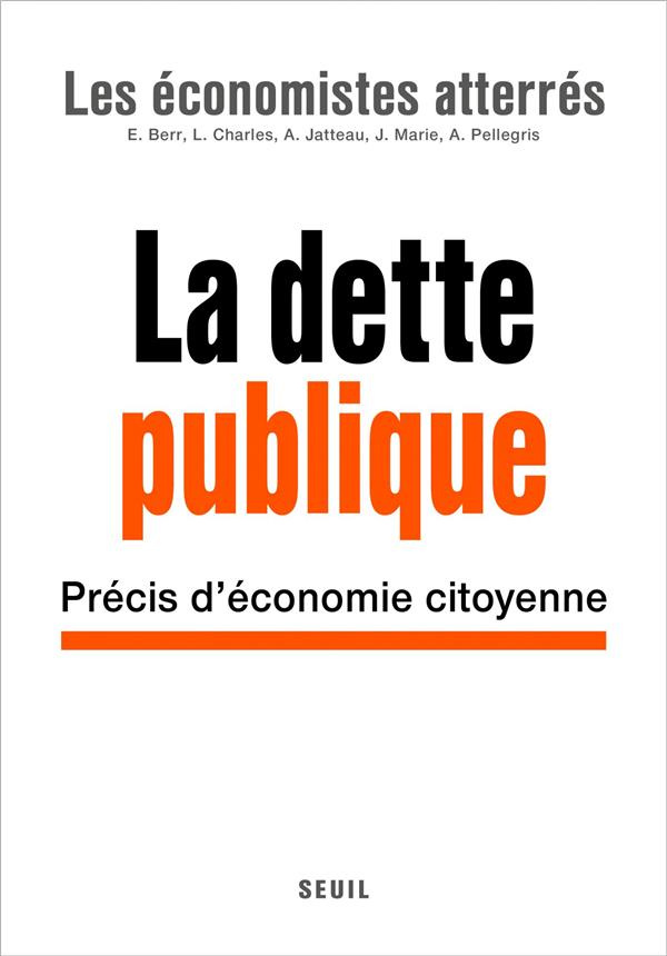 les-economistes-atte-la-dette-publique-precis-d-economie-citoyenne_0