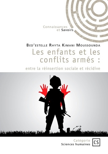 les-enfants-et-les-conflits-armes-entre-la-reinsertion-sociale-et-recidive_0