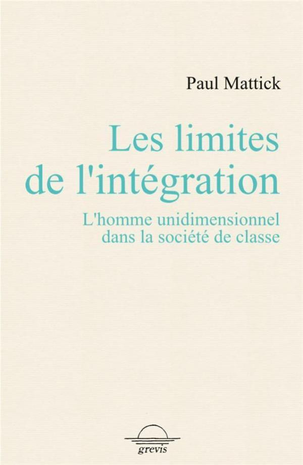 les-limites-de-l-integration-l-homme-unidimensionnel-dans-la-societe-de-classe_0