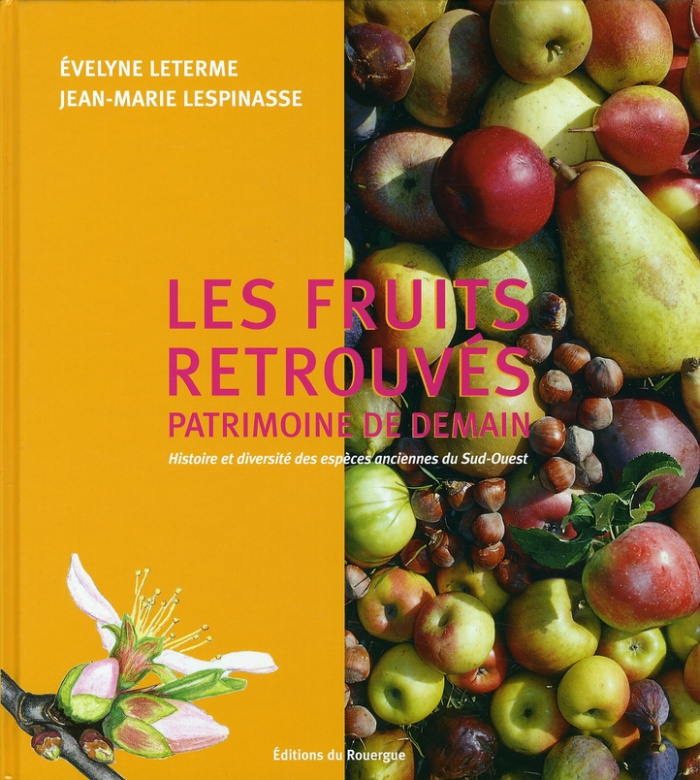 leterme-evelyne-3b-lespinasse-jean-marie-les-fruits-retrouves-patrimoine-de-demain-histoire-et-diversite-des-especes-anciennes-du-sud-ouest_0