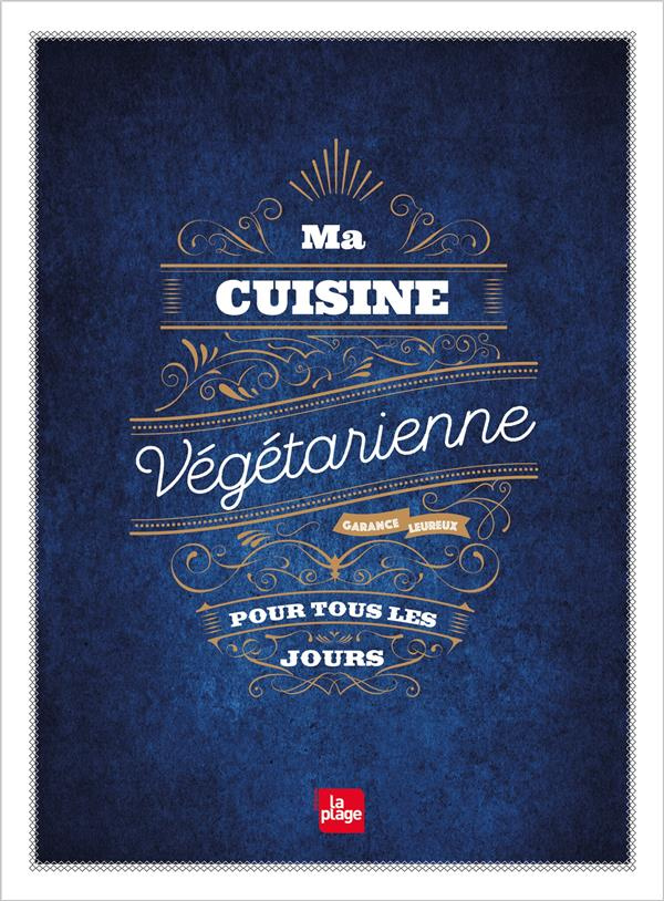 leureux-garance-3b-shepulova-anna-ma-cuisine-vegetarienne-pour-tous-les-jours-13e-edition_0
