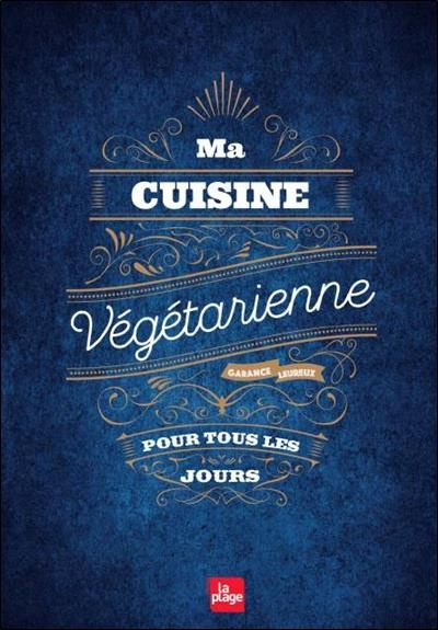 leureux-garance-ma-cuisine-vegetarienne-pour-tous-les-jours_0