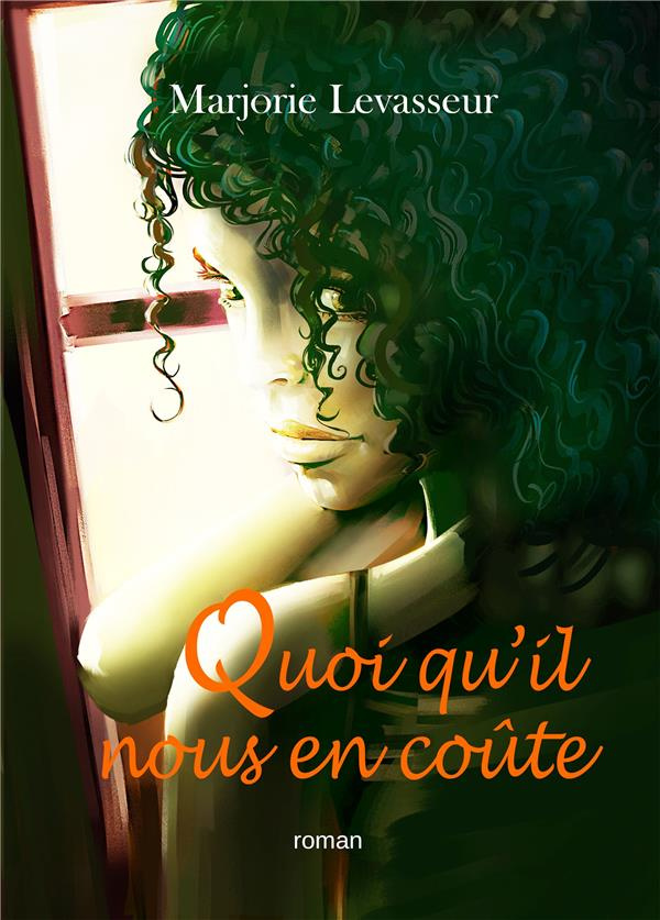 levasseur-marjorie-envers-et-contre-tout-tome-1-quoi-qu-il-nous-en-coute_0