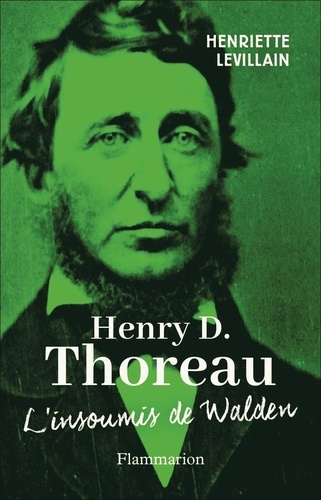 levillain-henriette-henry-d-thoreau-l-insoumis-de-walden_0