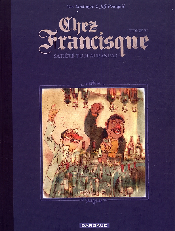 lindingre-yan-3b-pourquie-jeff-chez-francisque-tome-5-satiete-tu-m-auras-pas_0