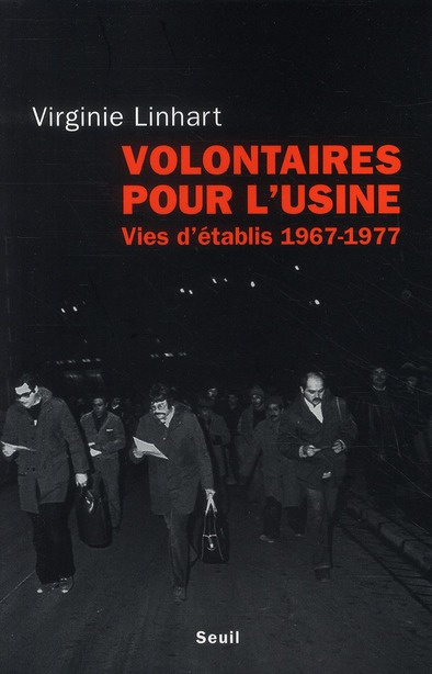 linhart-virginie-volontaires-pour-l-usine-vies-d-etablis-1967-1977_0