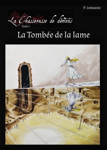 linnaeus-paulus-la-chasseresse-de-demons-tome-3-la-tombee-de-la-lame_0