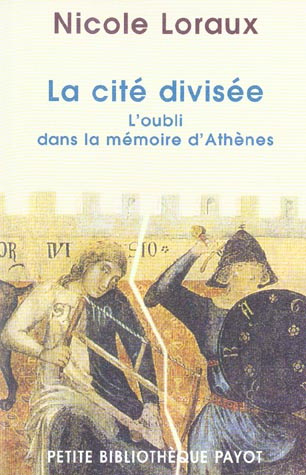 loraux-nicole-la-cite-divisee-l-oubli-dans-la-memoire-d-athenes_0