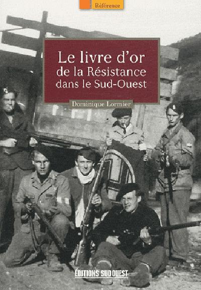 lormier-dominique-le-livre-d-or-de-la-resistance-dans-le-sud-ouest_0