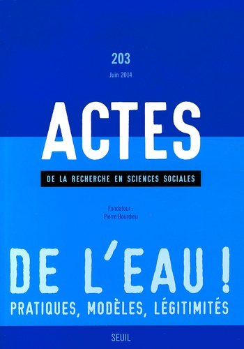 lorrain-dominique-3b-poupeau-franck-actes-de-la-recherche-en-sciences-sociales-n-203-juin-2014-de-l-eau-pratiques-modeles-legiti_0