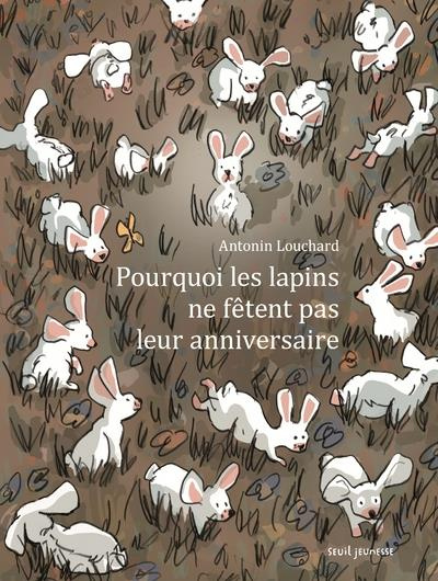 louchard-antonin-pourquoi-les-lapins-ne-fetent-pas-leur-anniversaire_0