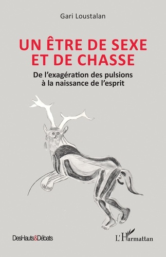 loustalan-gari-un-etre-de-sexe-et-de-chasse-de-l-exageration-des-pulsions-a-la-naissance-de-l-esprit_0