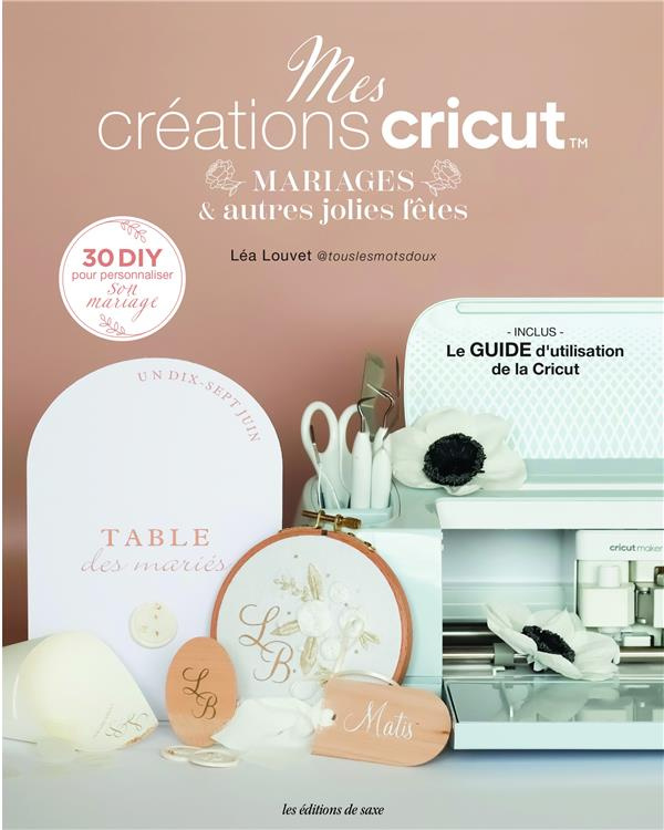 louvet-lea-mes-creations-cricut-mariages-autres-jolies-fetes_0