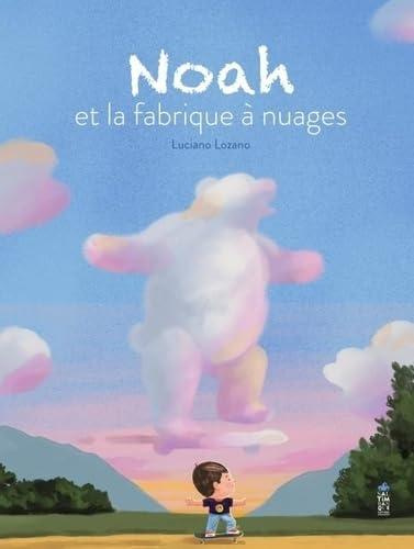 lozano-raya-luciano-noah-et-la-fabrique-a-nuages_0