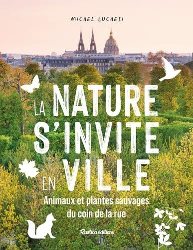luchesi-michel-la-nature-s-invite-en-ville-animaux-et-plantes-sauvages-du-coin-de-la-rue_0