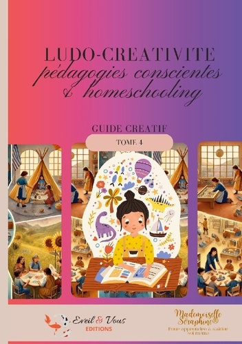 ludo-creativite-pedagodies-conscientes-et-homeschooling-guide-pratique_0