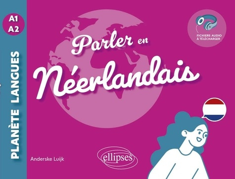 luijk-anderske-feuchter-anke-parler-en-neerlandais-a1-a2-avec-fichiers-audio_0