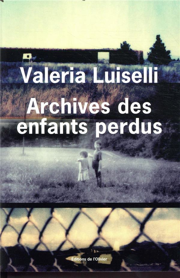 luiselli-valeria-3b-richard-nicolas-archives-des-enfants-perdus_0