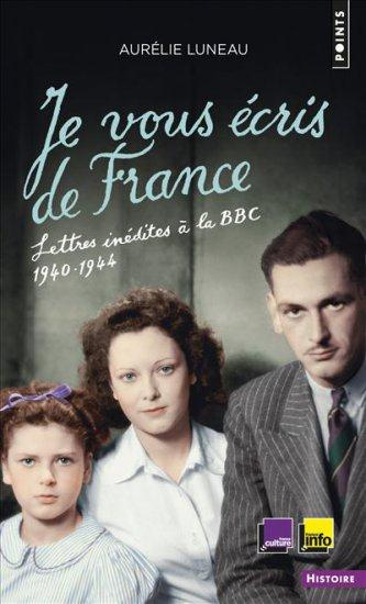 luneau-aurelie-3b-cremieux-brilhac-jean-louis-je-vous-ecris-de-france-lettres-inedites-a-la-bbc-1940-1944_0