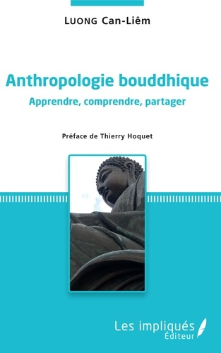 luong-can-liem-3b-hoquet-thierry-anthropologie-bouddhique-apprendre-comprendre-partager_0