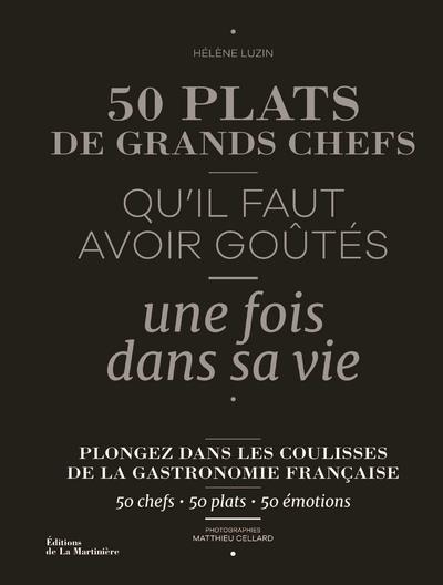 luzin-bouthillier-helene-3b-cellard-matthieu-3b-dana-50-plats-de-grands-chefs-qu-il-faut-avoir-goutes-une-fois-dans-sa-vie_0