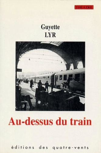 lyr-guyette-au-dessus-du-train_0