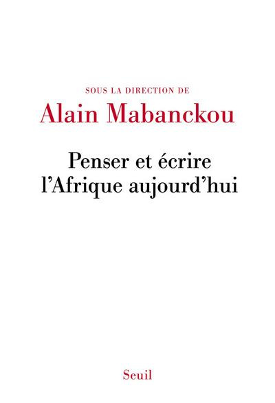 mabanckou-alain-penser-et-ecrire-l-afrique-aujourd-hui_0