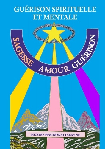 macdonald-bayne-murdo-cocheril-pierre-guerison-spirituelle-du-mental_0