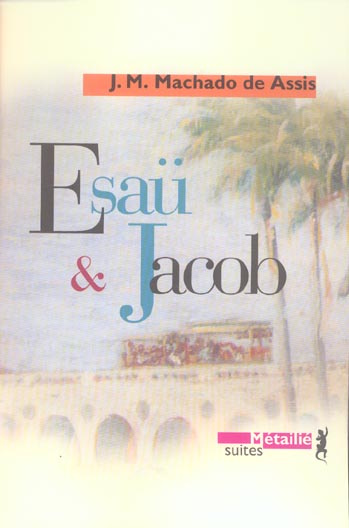 machado-de-assis-joachim-maria-3b-duprat-francoise-esau-et-jacob_0