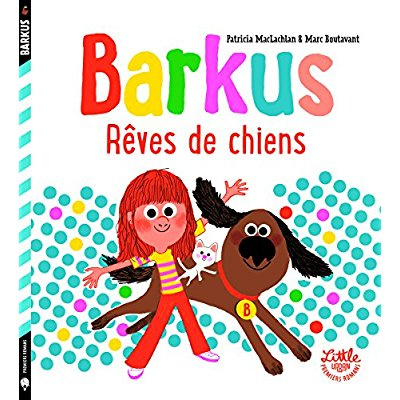 maclachlan-patricia-3b-boutavant-marc-barkus-reves-de-chiens_0