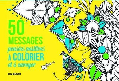 magano-lisa-50-messages-de-pensees-positives-a-colorier-et-a-envoyer_0