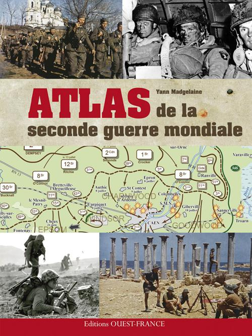 magdelaine-yann-atlas-de-la-seconde-guerre-mondiale_0