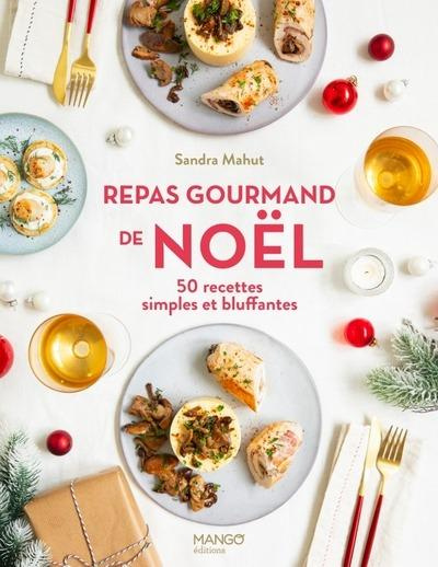 mahut-sandra-repas-gourmand-de-noel-50-recettes-simples-et-bluffantes_0