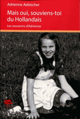 mais-oui-souviens-toi-du-hollandais-les-souvenirs-d-adrienne_0